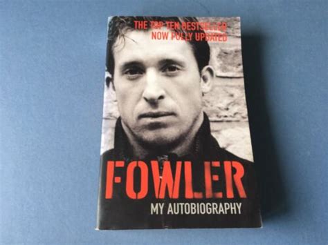 Fowler Autobiography Paperback - Robbie Fowler - 2006 | eBay