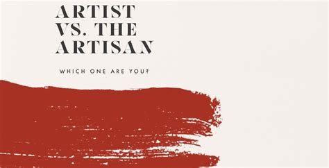 The Difference Between Art And Craft - The Artist Vs The Artisan