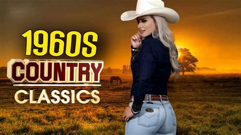 Best Old Classic Country Songs Of 1960s – Top Greatest 60s Country ...