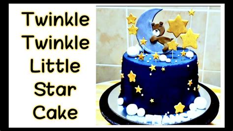 HOW TO MAKE TWINKLE TWINKLE LITTLE STAR CAKE - YouTube