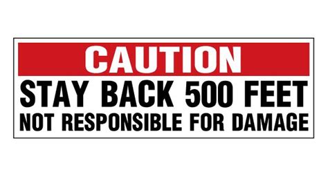 Buy our "Caution Stay Back 500 Feet RB" decal at Signs World Wide