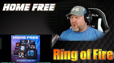 Home Free - Ring of Fire (Home Free's Version) | REACTION - YouTube