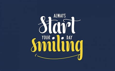 Always start your day smiling, quotes about the start of the day, motivation, HD wallpaper | Peakpx