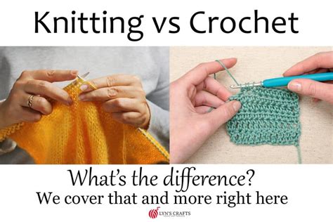 Knitting vs Crochet. What's the difference? | Lyns Crafts