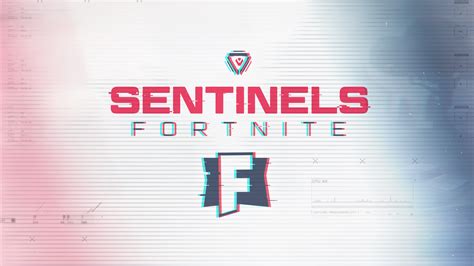 Press Release: FORTNITE ROSTER CHANGES — SENTINELS