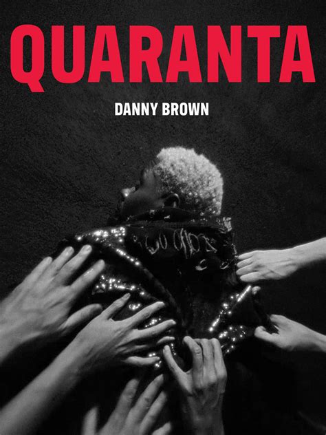 Fan poster design for Danny Brown's Quaranta : r/DannyBrown