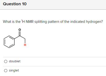 Answered: What is the ¹H NMR splitting pattern of… | bartleby