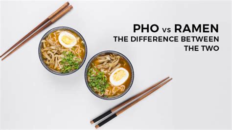 Pho vs Ramen: What Is the Difference? (Updated 2024)