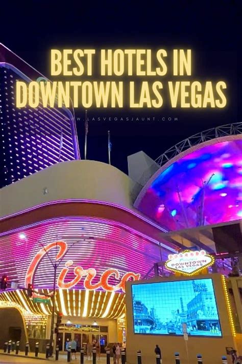 Best Hotels In Downtown Las Vegas & Fun Things to Do