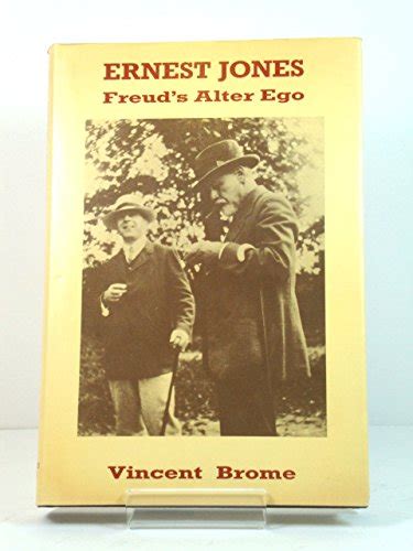 Ernest Jones: Freud's Alter Ego (Psychology) by Vincent Brome: Very ...