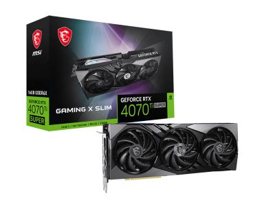 MSI GeForce RTX™ 4070 Ti SUPER 16G GAMING X SLIM