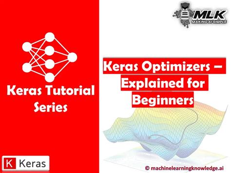 Keras Optimizers Explained with Examples for Beginners - MLK - Machine ...