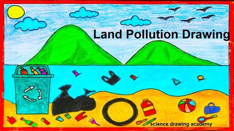 land pollution drawing in simple and easy steps | poster | chart | science drawing academy ...