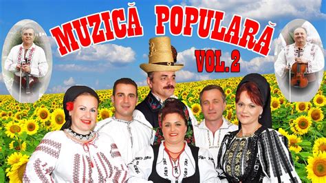 MUZICA POPULARA vol. 2 (1 ORA DE MUZICA BUNA) - YouTube