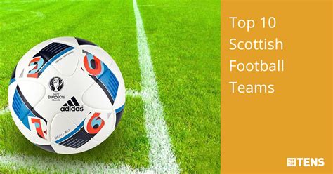 Top 10 Scottish Football Clubs - TheTopTens