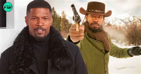 Django Unchained Star Reveals the True Nature of Jamie Foxx on Movie ...