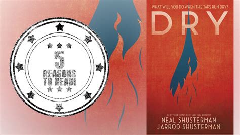 5 Reason to Read 'Dry' by Neal and Jarrod Shusterman - GeekDad