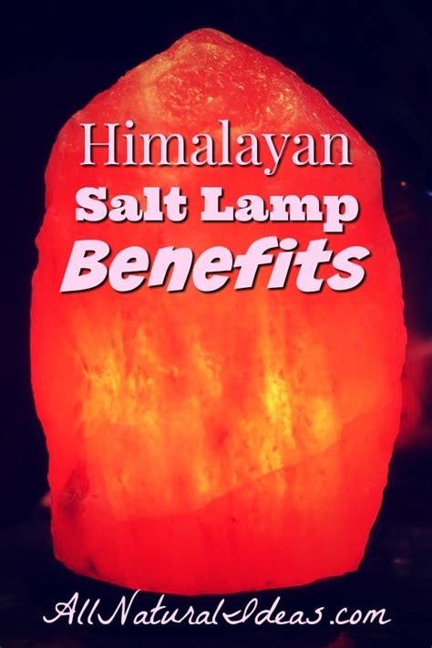 Himalayan Salt Lamp Benefits | All Natural Ideas