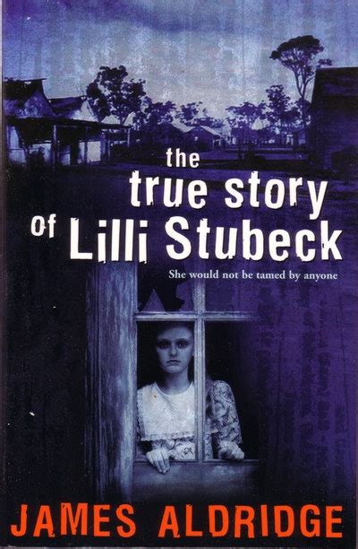 The True Story of Lilli Stubeck by James Aldridge - Penguin Books Australia