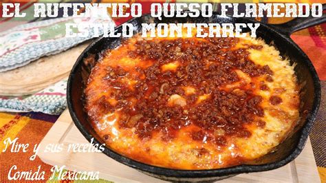 Queso Flameado Estilo Monterrey... RIQUISIMO! - YouTube