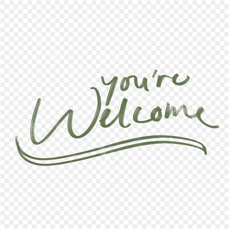 You Re Welcome Hand Writting Lettering, Youre Welcome, You Are Welcome, Famous Frase PNG ...