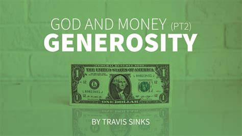 God and Money (pt2) | Generosity - Travis Sinks