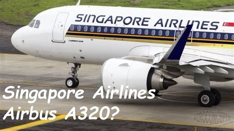 Is Singapore Airlines buying the Airbus A320? - YouTube