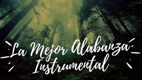 La MEJOR ALABANZA Instrumental - YouTube