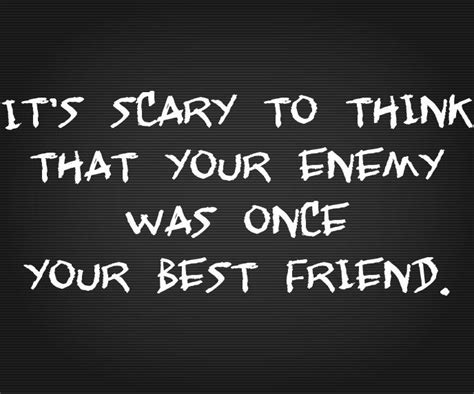 Best friend turned enemy. | Enemies quotes, Fact quotes, Best friend quotes