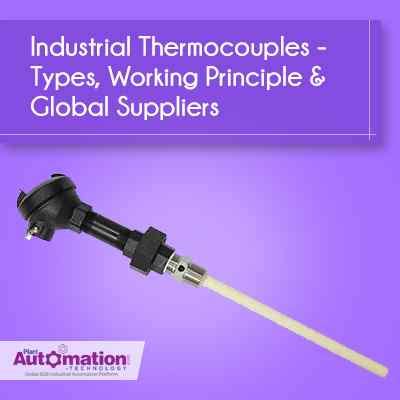 Industrial Thermocouples - Types, Working Principle & Global Suppliers ...