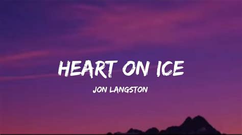 Jon Langston - Heart On Ice (lyrics) - YouTube