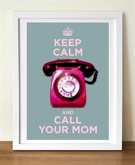 Retro poster Keep Calm and Call your mom by visualphilosophy