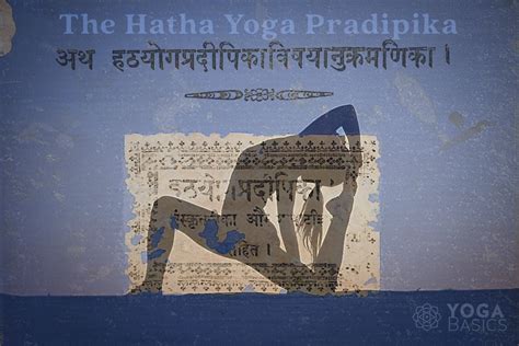 The Hatha Yoga Pradipika • Yoga Basics