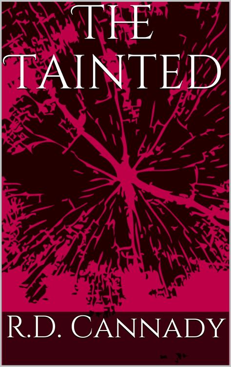 The Tainted (The Tainted Series Book 1) by R.D. Cannady | Goodreads