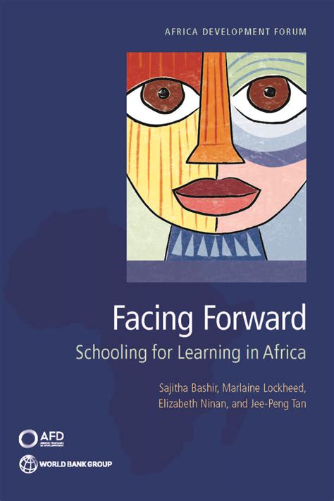 Facing Forward : Schooling for Learning in Africa