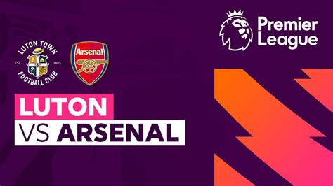 Luton vs Arsenal - Full Match | Premier League 23/24 | Vidio