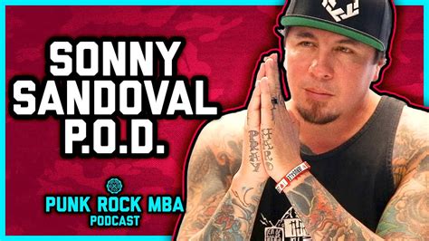 SONNY SANDOVAL (P.O.D.) INTERVIEW | The Punk Rock MBA Podcast - YouTube