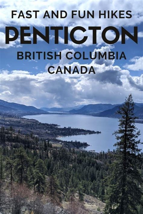 16 Fast and Fun Penticton Hikes, British Columbia | Canada road trip, Track travels, British ...