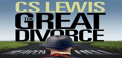C.S. Lewis "The Great Divorce." - Naperville Magazine