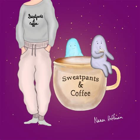 Sweatpants & Coffee