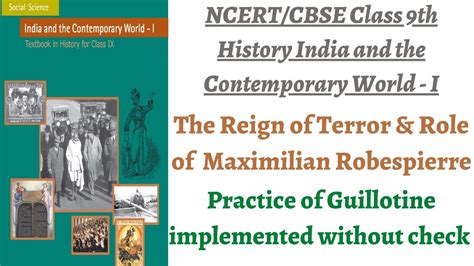 (P4 Rule of Jacobins & Reign of Terror, Practice of Guillotine) NCERT Class 9th History Chapter ...