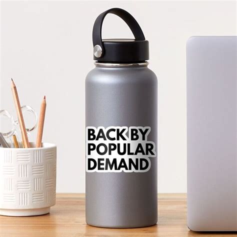 "Back by popular demand" Sticker for Sale by wondrous | Redbubble