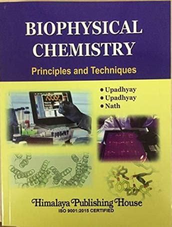 Buy Biophysical Chemistry: Principles and Techniques Book Online