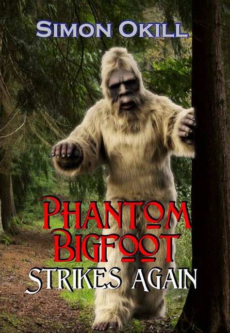 The World of Shannon McRoberts – Phantom Bigfoot Strikes Again by Simon ...