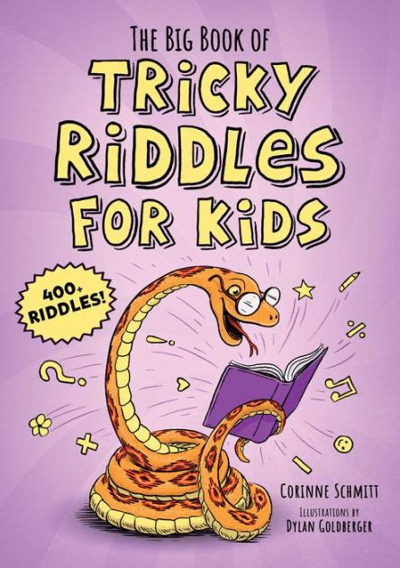 The Big Book of Tricky Riddles for Kids: 400+ Riddles! by Corinne ...