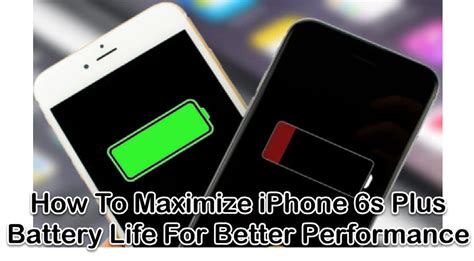 How To Maximize iPhone 6s Plus Battery Life For Better Performance ...