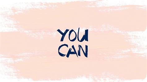 You Can Do It Wallpapers - Top Free You Can Do It Backgrounds ...