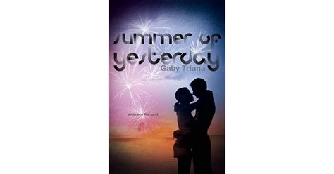 Summer of Yesterday by Gaby Triana