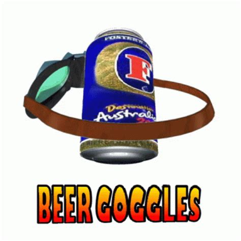 Beer Goggles Lager GIF - Beer Goggles Lager Goggles - Discover & Share GIFs