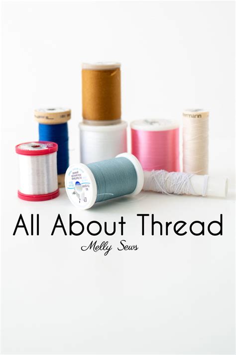 Types of Thread for Sewing - Melly Sews